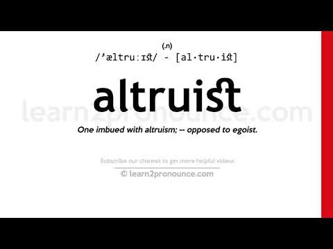 Произношение альтруист | Определение Altruist