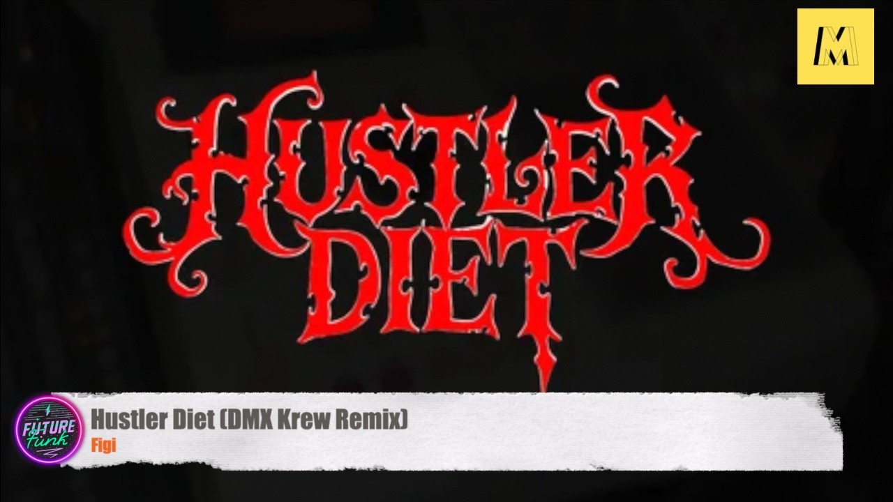 Figi - Hustler Diet (DMX Krew Remix) [Magnetron Music] - YouTube