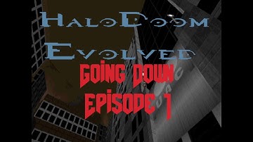 Halo: Doom Evolved Going DowN