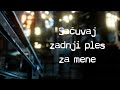 Dražen Zečić - Sačuvaj zadnji ples za mene (Official lyric video)