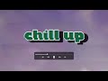 「chill up」/オリジナルBGM