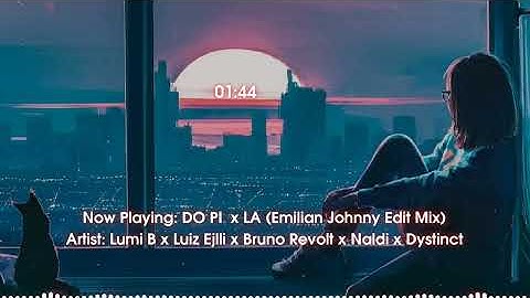 Lumi B x Luiz Ejlli x Bruno Revolt x Naldi x Dystinct - DO PI x LA (Emilian Johnny Edit Mix)
