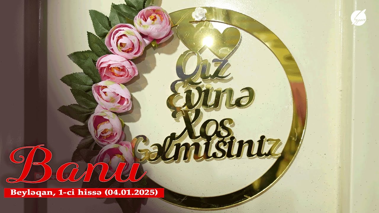 Banu - Şəhid bacısı və şəhid qardaşının toyu, Beyləqan 1-ci hissə (04.01.2025)