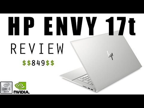 HP ENVY 17t Review (2020) Built Too Good for $849!