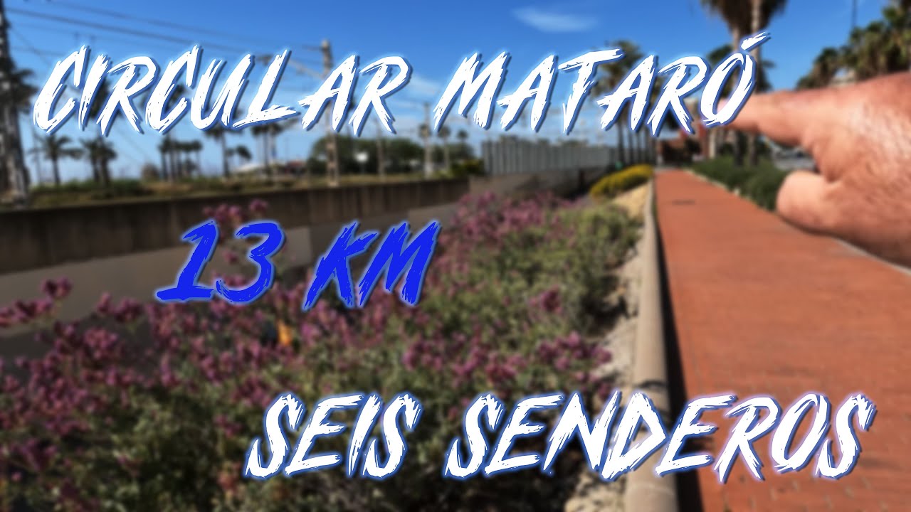 RUTA CIRCULAR A PIE ENTRE MATARO  Y LLAVANERES 13 km