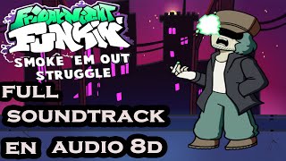 FNF Smoke 'Em Out Struggle Album en Audio 8D