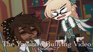 YASUHIRO BULLYING IS BACK BABY(DR:ToM CHAPTER 4[PINNED COMMENT])