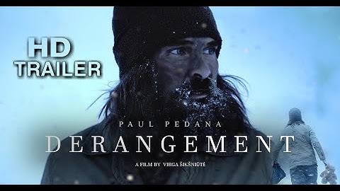 DERANGEMENT - Official Trailer [HD]