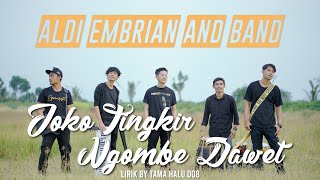 Aldi Embrian - Joko Tingkir Ngombe Dawet ROCK KOPLO