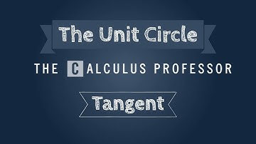 The Unit Circle: Part 3 (Tangent)