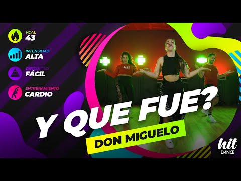 Y QUE FUE? – Don Miguelo | HIT DANCE (Coreografía)