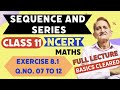 L.2|| SEQUENCE &amp; SERIES || CLASS -11 || EX. -8.1 (ncert) Q.- 7 TO 12 || SOLUTIONS 💥