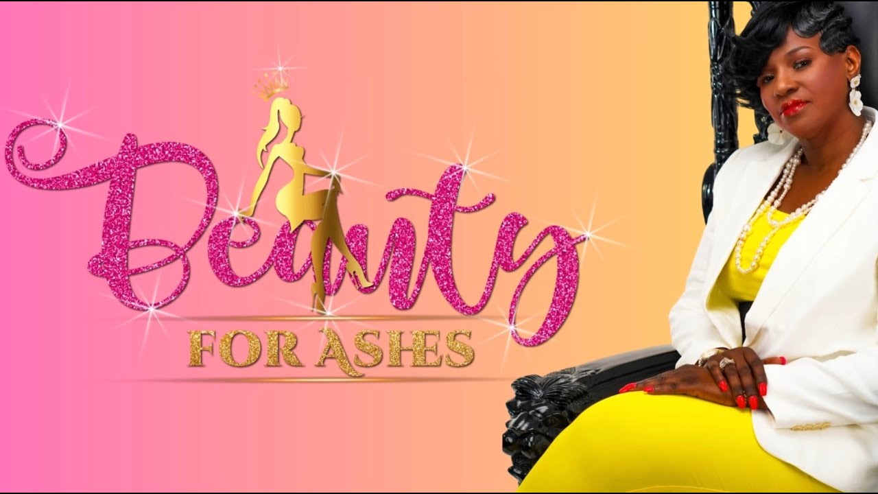 Beauty for Ashes Podcast: #HeSpokeitIntoExsistence