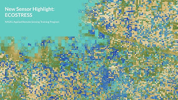 NASA ARSET: New Sensor Highlight: ECOSTRESS, Part  1/1