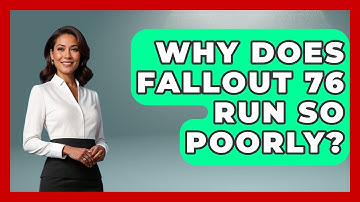 Why Does Fallout 76 Run So Poorly? - Video Gamers Vault