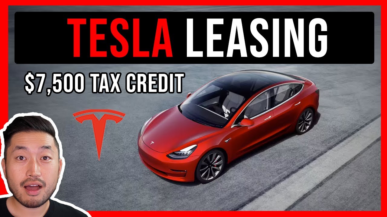 why-tesla-leasing-does-not-qualify-for-7-500-tax-credit-youtube