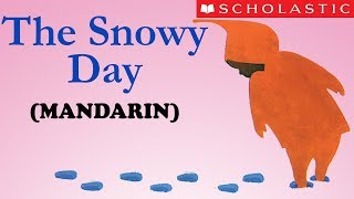 The Snowy Day (Mandarin) by Scholastic Storybook Treasures 21,732 views 5 years ago 6 minutes, 34 seconds