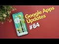 Google apps updates roundup ep84   35 new features