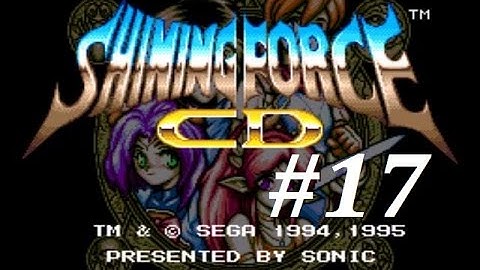 Shining Force CD (Book 1) Walkthrough (17) The Fizzle Ball Boss Battle Pt. 2