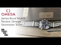 2021 Omega James Bond Watch No Time To Die &amp; Why This Might Be The Best Bond Watch