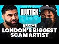 Londons biggest scam artist this gets messy tankz ep 90