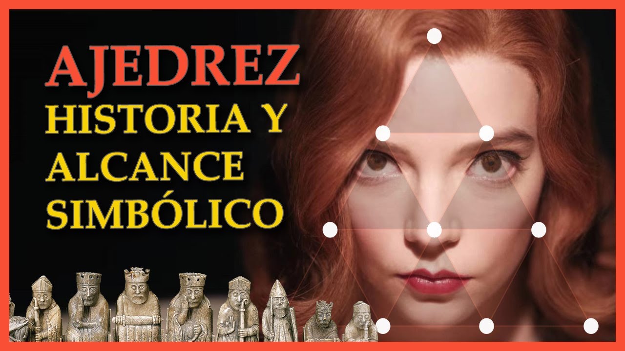 AJEDREZ: HISTORIA Y ALCANCE SIMBÓLICO
