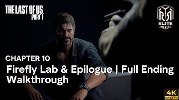 The Last of Us Part 1 – Chapter 10: Firefly Lab & Epilogue | Joel’s Final Choice (PS5 Remake) 4K