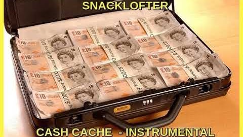 CASH CACHE - INSTRUMENTAL - SNACKLOFTER