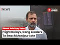 Bharat Jodo Nyay Yatra: Congress Leaders To Reach Manipur Late Due To Flight Delay | Rahul Gandhi