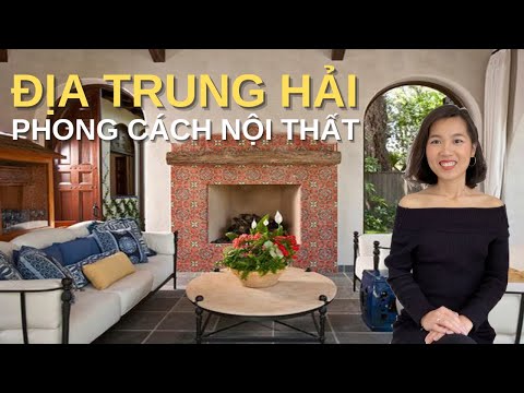 Phong Cách Nội Thất vùng Địa Trung Hải? What is Mediterranean Interior Design?