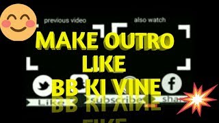 How to make OUTRO like BB KI VINES on Android in Hindi/Urdu||Gupta mechanical