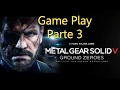 METAL GEAR SOLID V: GROUND ZEROES MISION PRINCIPAL PARTE 3  -  GAMEPLAY XBOX 360