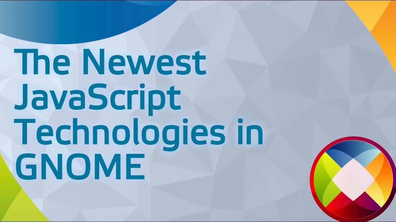 The Newest JavaScript Technologies in GNOME - YouTube