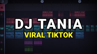 DJ TANIA VIRAL TIKTOK 2023 REMIX FULL BASS