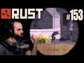 Rust #153 | RAIDEUS INTERRUPTUS... MUAHAHAHA  | Gameplay Español