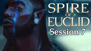 Dungeons and Dragons: Spire of Euclid Session 7 (Hunters of Io Season 2 - World of Io)
