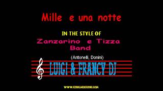 Zanzarino e Tizza Band - Mille e una notte "Sincro (L&F) Karaoke"