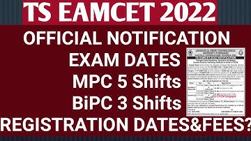 TS EAMCET 2022 OFFICIAL NOTIFICATION,MPC&BiPC EXAM DATES,REGISTRATION DATES,FEES