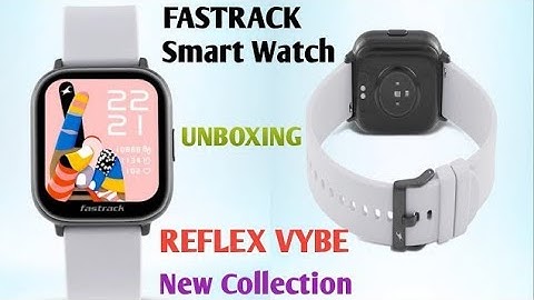 Fastrack reflex vybe⌚unboxing smart watch.        #video #smart#smartwatches #unboxingvideo#fastrack