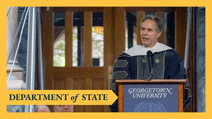 Secretary Blinken's Remarks at Georgetown Commencement Ceremony