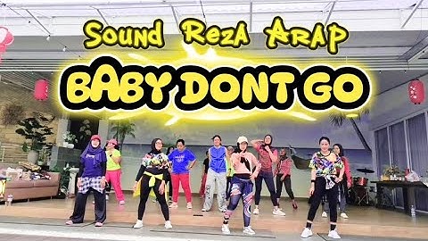 BABY DONT GO | SOUND REZA ARAP | DJ REMIX | SENAM KREASI | DANCE | ZUMBA NGAWI COMMUNITY