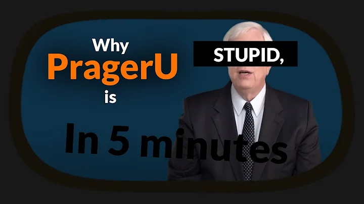 Why PragerU is Stupid, in 5 minutes