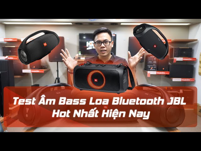 Test Âm Bass Loa Bluetooth JBL Partybox On The Go, Boombox 2, Boombox 1 Hot Nhất Hiện Nay