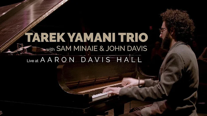 Tarek Yamani Trio: Live at Aaron Davis Hall with S...