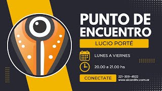🔴 PUNTO DE ENCUENTRO | LUNES A VIERNES A LAS 20:00