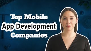 Top 5 Mobile App Development Companies in 2023