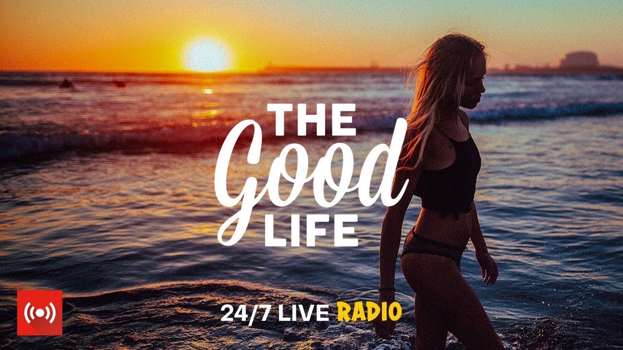 The Good Life Radio • 24/7 Live Radio | Best Relax House, Chillout, Study, Running, Gym, Happy Music The Good Life Radio • 24/7 Live Radio | Best Relax House, Chillout, Study, Running, Gym, Happy Music