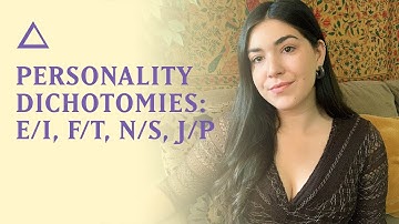 Jungian Personality Dichotomies - How do they work? | Feeling, Thinking, Sensing, Intuition