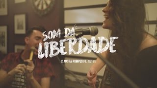 Video thumbnail of "Isadora Pompeo feat. Netto - Som da Liberdade (Cover DJ PV)"