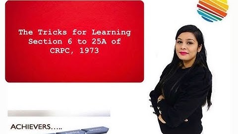 TRICKS FOR LEARNING SECTION 6 TO 25A of CRPC, 1973 | Achievers